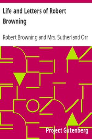 [Gutenberg 655] • Life and Letters of Robert Browning